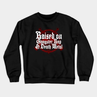 Raised On Crewneck Sweatshirt